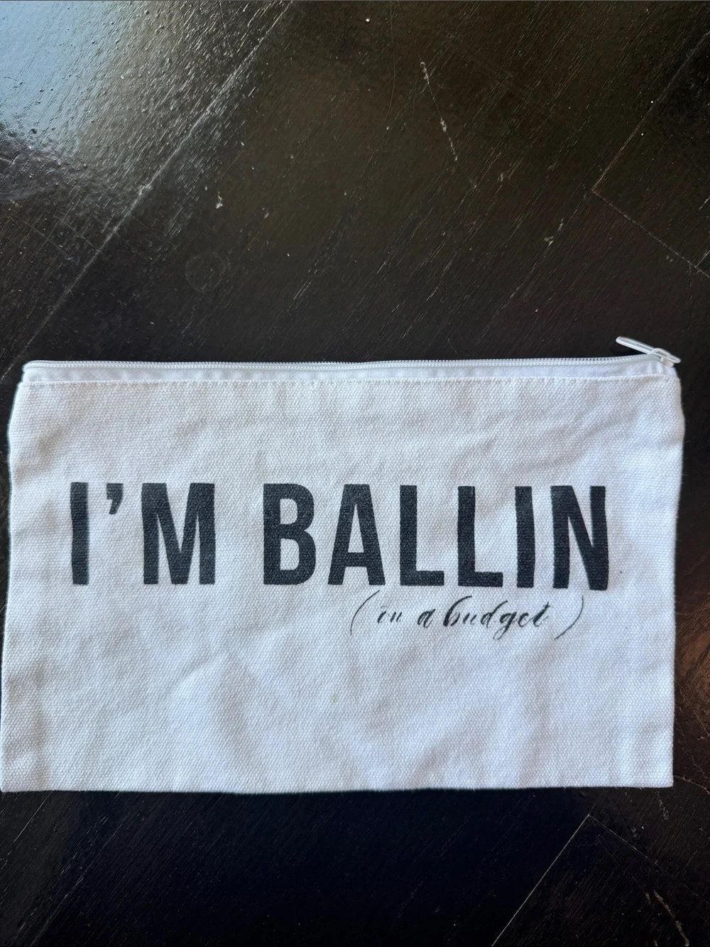 “I’m Ballin (on a budget)” canvas pouch